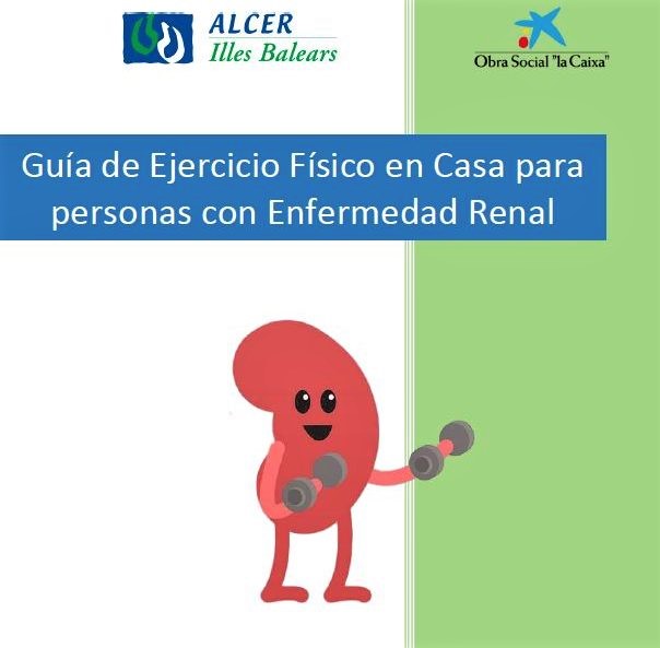 Guía de Ejercicio Físico en Casa para personas con Enfermedad Renal (Alcer Islas Baleares)