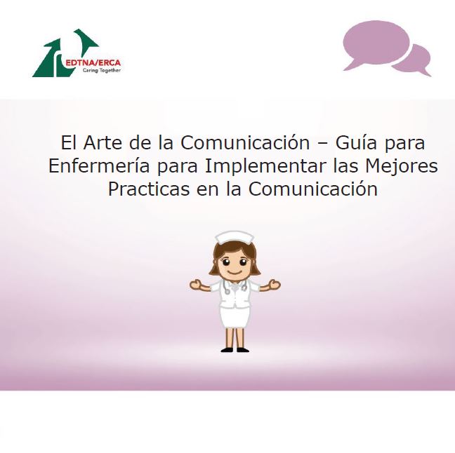El arte de la Comunicación. Guía para enfermería para implementar las mejores prácticas en la comunicación