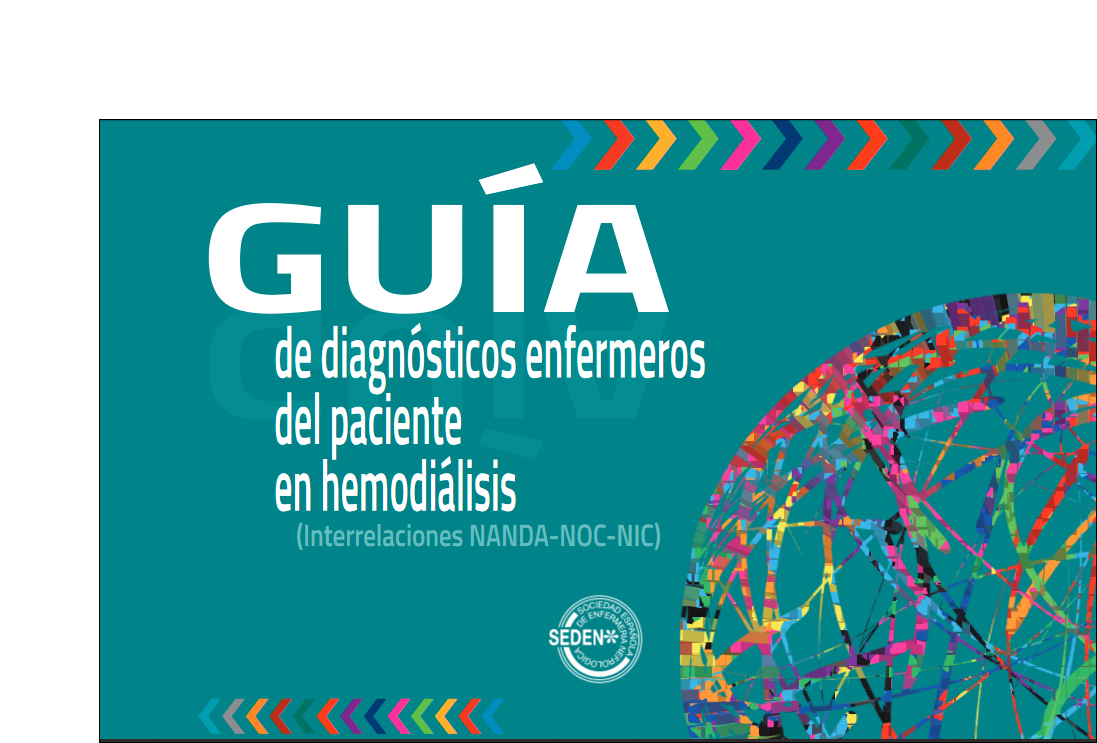 GUÍA DE DIAGNÓSTICOS ENFERMEROS DEL PACIENTE EN HEMODIÁLISIS. ( Interrelaciones NANDA- NOC -NIC)