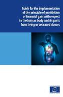 Guía para la implementación del principio de prohibición de beneficio económico con respecto al cuerpo humano y sus partes, de donantes vivos o fallecidos