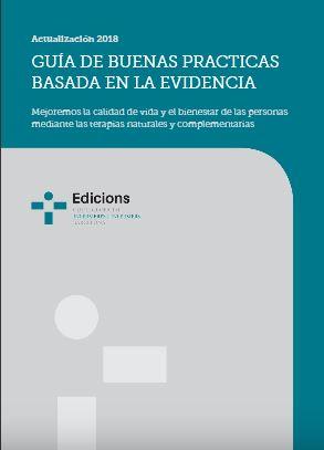 El colegio Oficial de Enfemería de Barcelona ha actualizado la Guía de buenas prácticas basada en la evidencia: Mejoremos la calidad de vida y el bienestar de las personas mediante las terapias naturales y complementarias.