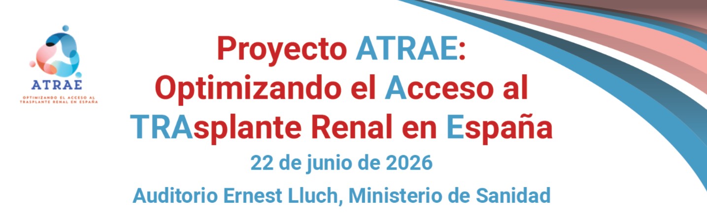 Conferencia Proyecto ATRAE: OPTIMIZANDO EL ACCESO AL TRASPLANTE RENAL EN ESPAÑA 